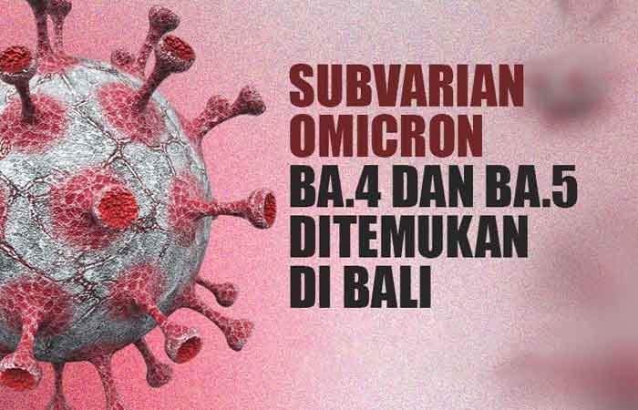 在巴厘岛发现 Omicron BA.4 和 BA.5 变体，这是卫生部的回应